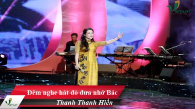 Đêm nghe hát đò đưa nhớ Bác – Thanh Thanh Hiền